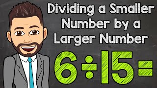 How to Divide a Smaller Number by a Larger Number  Math with Mr J [upl. by Rebliw]