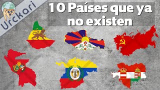 10 Grandes Países Que a Día de Hoy No Existen  3 De Hispanoamérica Urckari [upl. by Schuster274]