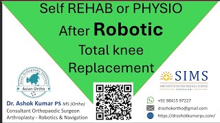 Knee Physio after Robotic TKA Self Rehab  Dr Ashok kumar P S [upl. by Ardnajela]