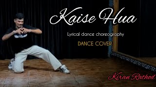 kaise Hua 💙🦋 Kabir Singhlyrical Dancekiran Rathod choreography kabirsingh love dance lyrical [upl. by Burley307]