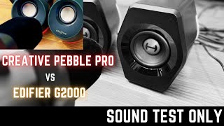 Edifier G2000 vs Creative Pebble Pro  Audio Test Only No Review  Which sounds better [upl. by Telfore]