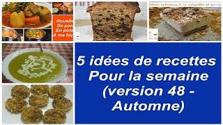 5 idées de recettes pour la semaine version 48  automne  apéro soupe rouelle gâteau crémeux [upl. by Nelan408]