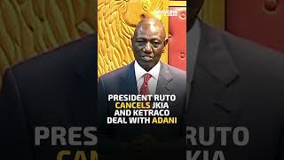 President Ruto cancels JKIA and KETRACO deal with Adani [upl. by Jannel703]