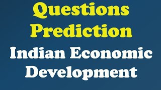 Indian Economic Development Questions Prediction [upl. by Hobie]