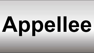 How to Pronounce Appellee [upl. by Baram]