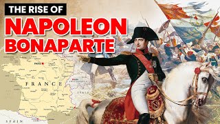 The Rise of Napoleon Bonaparte  Greatest warrior of Europe  Biography [upl. by Sonnie]