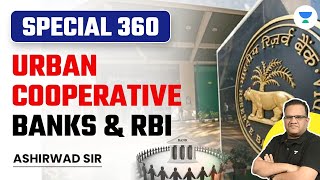 SPECIAL 360  Urban Cooperatives Bank amp RBI  Crack UPSC CSE 2024  Ashirwad Sir [upl. by Acinimod]