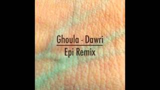 Ghoula  Dawri Epi remix [upl. by Ethbun170]