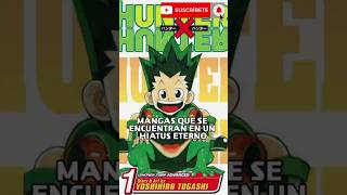 ¡MANGAS CON HIATUS ETERNOS anime manga otaku [upl. by Egidio776]