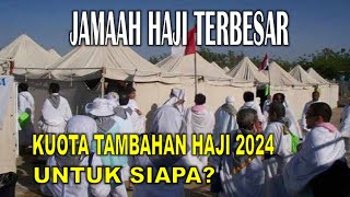 REKOR JAMAAH HAJI Kuota Tambahan Haji 2024 untuk Siapa [upl. by Xenophon]