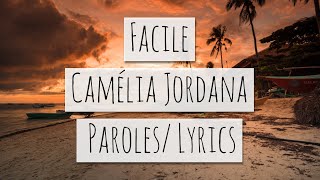 FACILE  CAMÉLIA JORDANA PAROLES  LYRICS [upl. by Hillier]