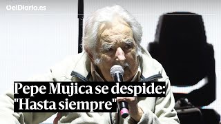 PEPE MUJICA se despide por sorpresa quotHasta siempre les doy mi corazónquot [upl. by Arron]