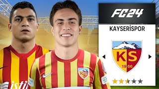 KAYSERİSPORDA TRANSFER YASAĞI  FC 24 KAYSERİSPOR REBUILD [upl. by Charlie36]