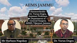 HaemorrhoidsDr Varun Dogra Assistant Professor Dept of General Surgery AIIMS Vijaypur Jammu [upl. by Klingel725]