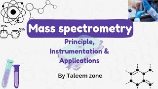 Mass spectrometry principle instrumentation amp uses  By Taleem zone  BS level [upl. by Saxon]