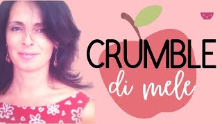 Crumble di mele croccante fuori morbido dentro delizioso sempre [upl. by Jeniece]