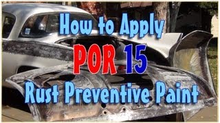 How to Apply POR 15 to Eliminate Rust Forever [upl. by Nylkoorb249]