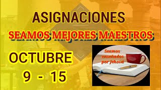 Seamos mejores maestros TODAS LAS ASIGNACIONES Octubre 9  15 [upl. by Lednew]