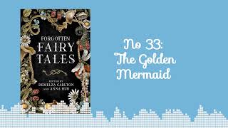 FREE Audiobook Forgotten Fairytales 33 The Golden Mermaid  🎧A complete fairytale audiobook [upl. by Llevart652]