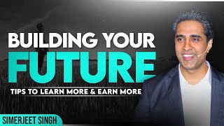 Building your Future Practical Tips to Learn More amp Earn More by Simerjeet Singh [upl. by Wehner]