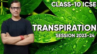 Transpiration One Shot  Transpiration ICSE Class 10  sirtarunrupani [upl. by Silvers]