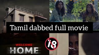 Welcome Home full movie in tamil dabbed  Real ife incident  WelcomehomemovieTriller Movie [upl. by Anigue]