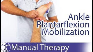 Ankle Plantarflexion Assessement amp Mobilization [upl. by Sholes]