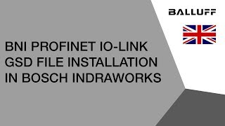 BNI Profinet IOLink GSD File Installation in Bosch IndraWorks [upl. by Desi]