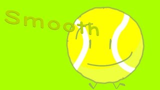 Tennis Ball learns how to Smooth BFDI Smooth Test [upl. by Neira]