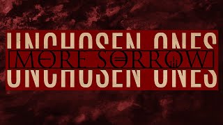 UNCHOSEN ONES  More Sorrow  OFFICIAL EP STREAM 2023 [upl. by Kcirddahc51]