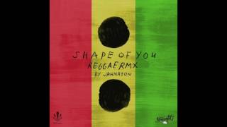 Ed Sheeran  Shape Of You Jahnaton Reggae Remix [upl. by Erving]