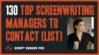 130 Top Screenwriting Managers to Contact Downloadable Managers List PDF  Script Reader Pro [upl. by Airdnazxela218]