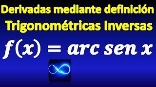 36 Demostración de la derivada de función trigonométrica inversa arcsen [upl. by Yelbmik]