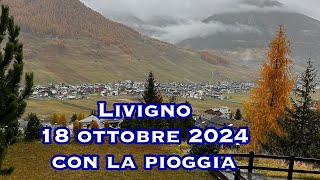 Livigno 18 ottobre 2024 con la pioggia [upl. by Idolah]