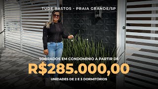 🏡SOBRADO EM CONDOMÍNIO À VENDA PRÓXIMO A TUDO O QUE VOCÊ PRECISA NO TUDE BASTOS EM PRAIA GRANDESP [upl. by Hcelemile151]