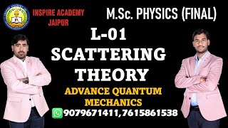 L01 l SCATTERING THEORY l ADVANCE QUANTUM MECHANICS l COURSE STRUCTURE l MSC PHYSICS FINAL l IAJ [upl. by Eire]