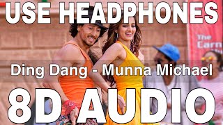 Ding Dang 8D Audio  Munna Michael  Amit Mishra amp Antara Mitra  Tiger Shroff Nidhhi Agerwal [upl. by Dolhenty]