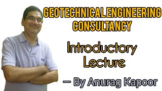 Geotechnical Engineering Consultancy Tips  Introductory Lecture [upl. by Beedon]