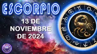 Horóscopo de hoy – ESCORPIO – 13 de noviembre de 2024 [upl. by Nesral]