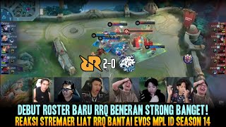 ROSTER BARU RRQ BENERAN STRONG EVOS DIBANTAI REAKSI STREAMER RRQ VS EVOS MPL ID S14 [upl. by Ohcirej380]