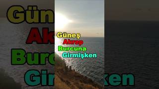 Güneş akrep burcuna girmişken gökyüzününtavrıgüneşakrepburcundagününastrolojikbilgisi [upl. by Macintyre]