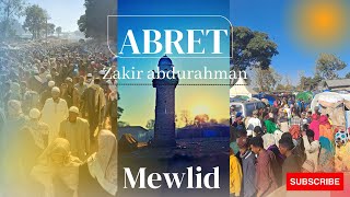 Abret Mewlid 2015 Zakir abdurahmne Menzuma አብሬት መውሊድ ዛኪር አብዱራህማን menzumatube [upl. by Ettezus]