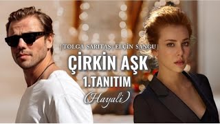 Çirkin Aşk 1Tanıtım [upl. by Antone577]