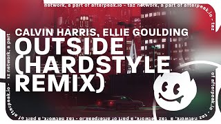 Calvin Harris Ellie Goulding  Outside Hardstyle Remix [upl. by Galateah818]