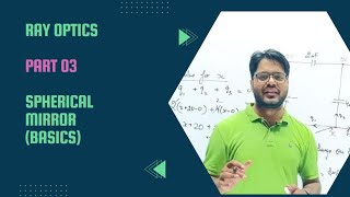 Part 03Ray OpticsBasics of Spherical MirrorsClass12JEENEETCBSE [upl. by Furlani]