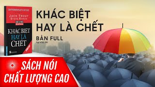 Sách nói Khác Biệt Hay Là Chết  Voiz FM [upl. by Barb]