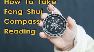 How To Take Feng Shui Compass Reading [upl. by Rhoda]