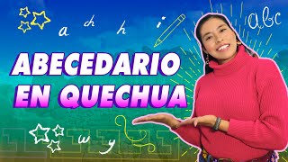 👩🏻‍🏫 EL ALFABETO QUECHUA 🆎 ACHAHALA CHANKA 2020 I Curso de quechua LECCIÓN 01 I Dilo en QUECHUA 🇵🇪 [upl. by Sivat]