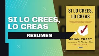 “Si lo crees lo creas” Brian Tracy RESUMEN [upl. by Timoteo]