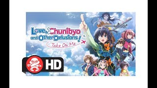 Love Chunibyo amp Other Delusions Take on Me  Official Trailer [upl. by Chuch946]